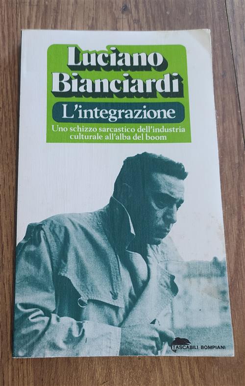 L'integrazione. Uno Schizzo Sarcastico Dell'industria Culturale All'alba Del Boom