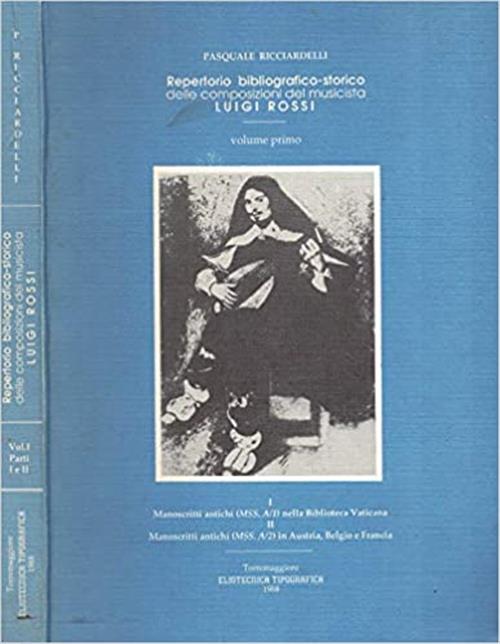 Repertorio Bibliografico Storico Delle Composizioni Del Musicista Luigi Rossi