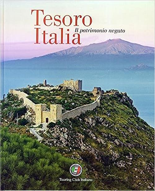 Tesoro Italia. Il Patrimonio Negato