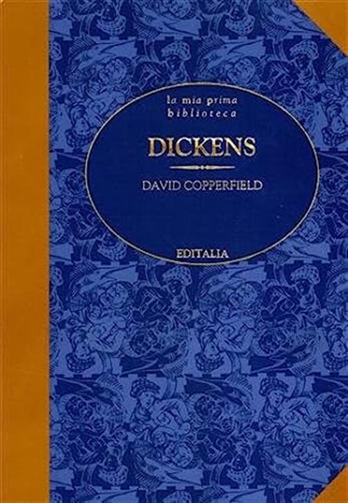 David Copperfield. La Mia Prima Biblioteca