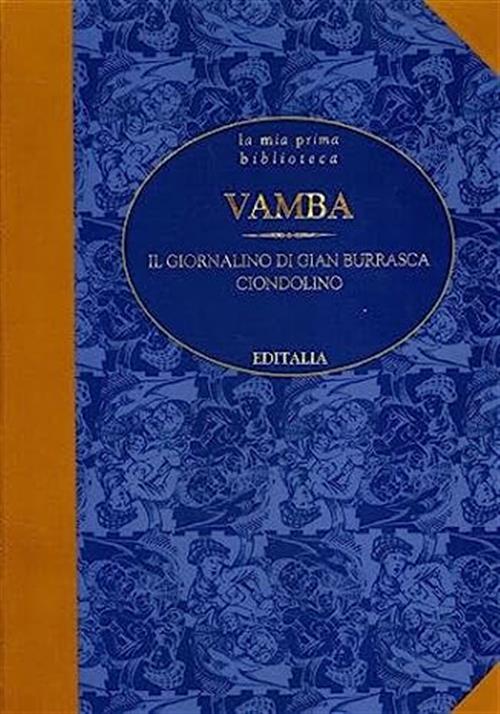 Il Giornalino Di Gian Burrasca. Ciondolino. La Mia Prima Biblioteca