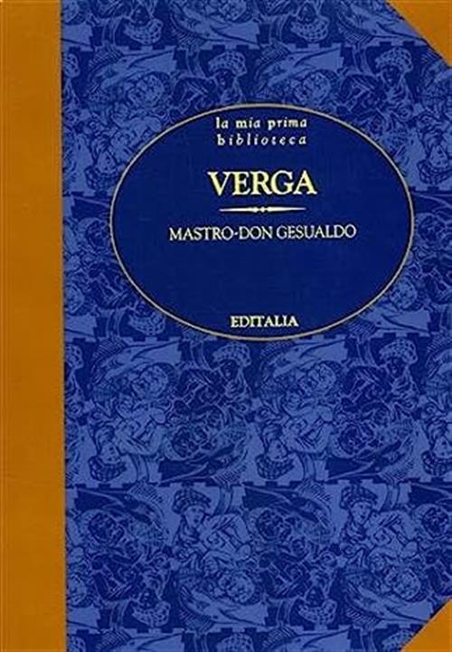 Mastro Don Gesualdo. La Mia Prima Biblitoeca