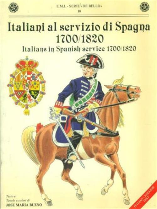 Italiani Al Servizio Di Spagna 1700/1820