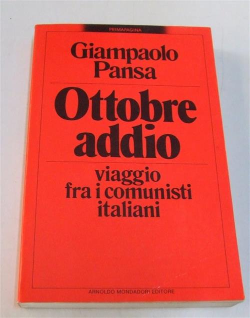 Ottobre Addio Viaggio Fra I Comunisti Italiani