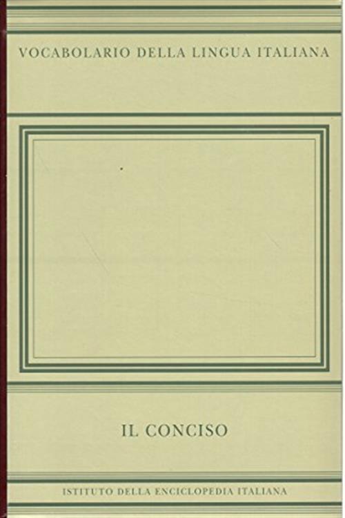 Vocabolario Della Lingua Italiana. Il Conciso Francesco Paolo Casavola Treccan