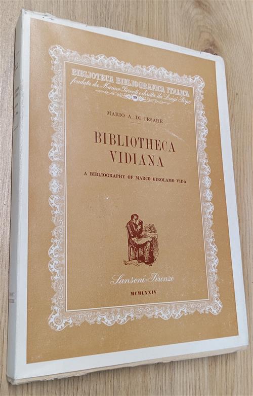 Bibliotheca Vidiana. A Bibliography Of Marco Girolamo Vida Mario A. Di Cesare