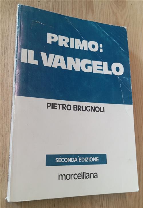 Primo: Il Vangelo Pietro Brugnoli Morcelliana 1974