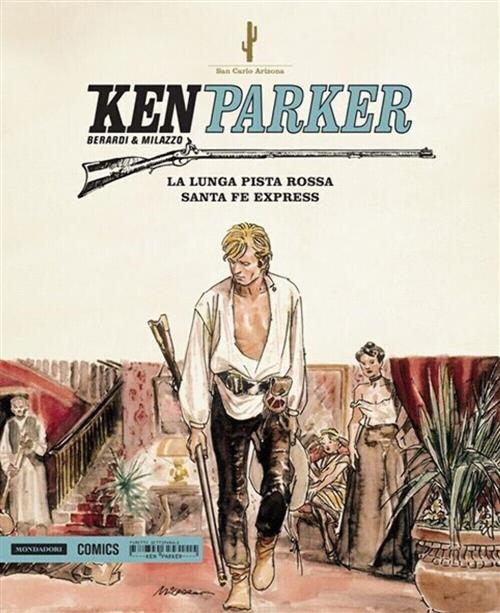 Ken Parker. La Lunga Pista Rossa. Santa Fe Express Bernardi E Milazzo Mondador