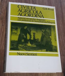 Civilta Agricola Agordina. Appunti Etnografico Linguistici