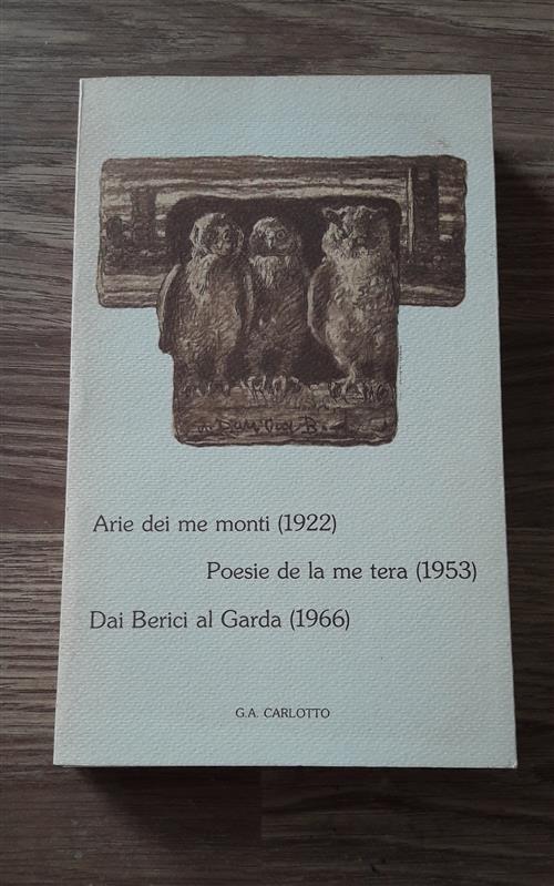 Arie Dei Me Monti Poesie De La Me Tera Dai Berici Al Garda