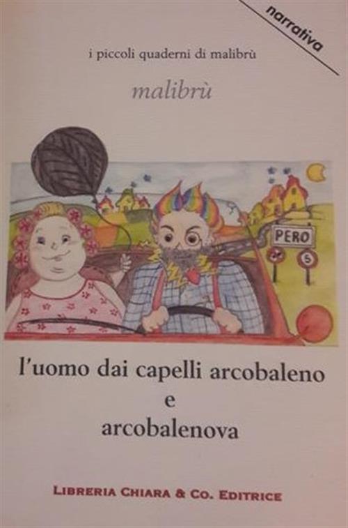 L'uomo Dai Capelli Arcobaleno E Arcobalenova