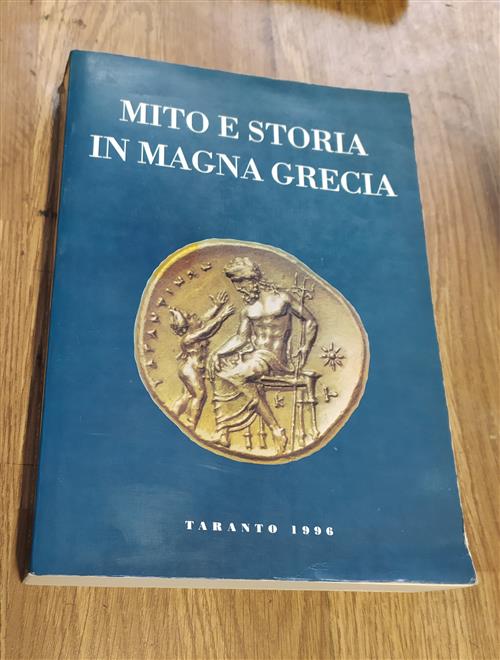 Mito E Storia In Magna Grecia Atti Del Trentaseiesimo