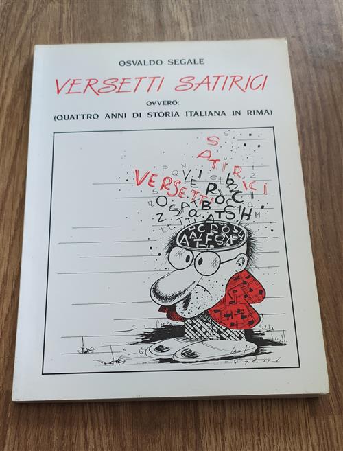 Versetti Satirici Ovvero Quattro Anni Di Storia Italiana In Rima