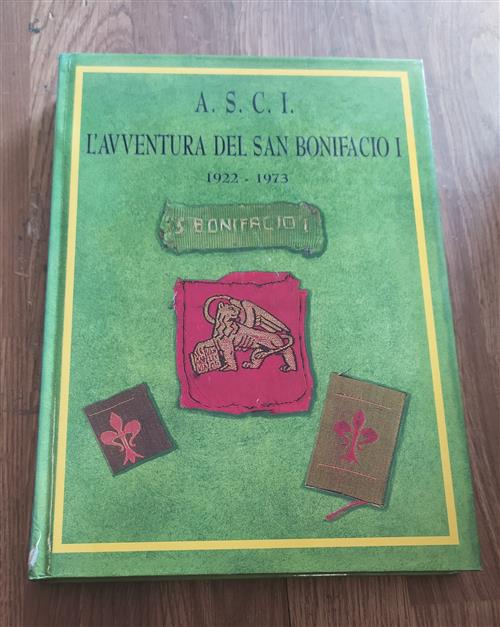 A.S.C.I. L'avventura Del San Bonifacio I 1922 1973