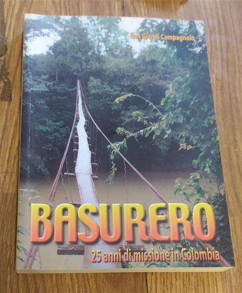 Basurero 25 Anni Di Missione In Colombia