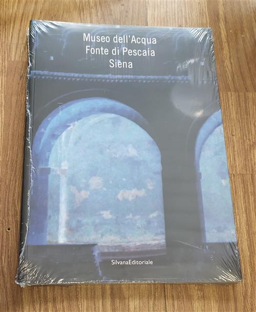 Museo Dell’Acqua, Fonte Di Pescaia, Siena