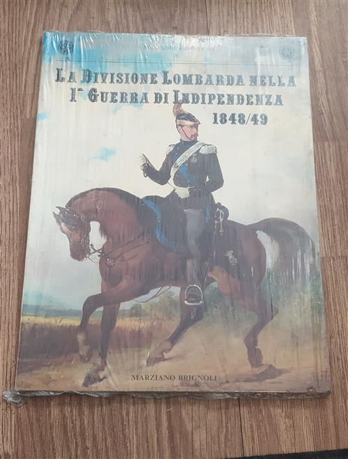 La Divisione Lombarda Nella Prima Guerra Di Indipendenza 1848/49