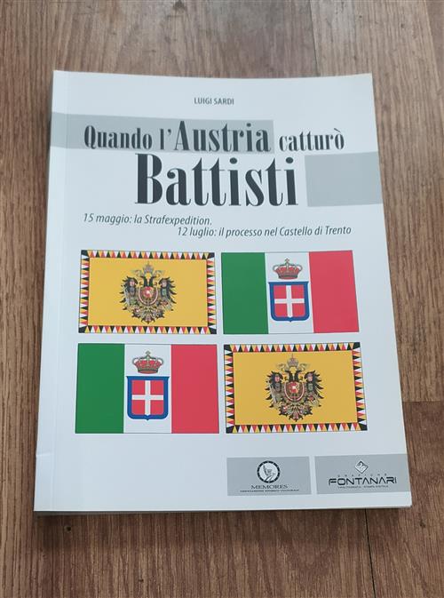 Quando L'austria Catturò Battisti