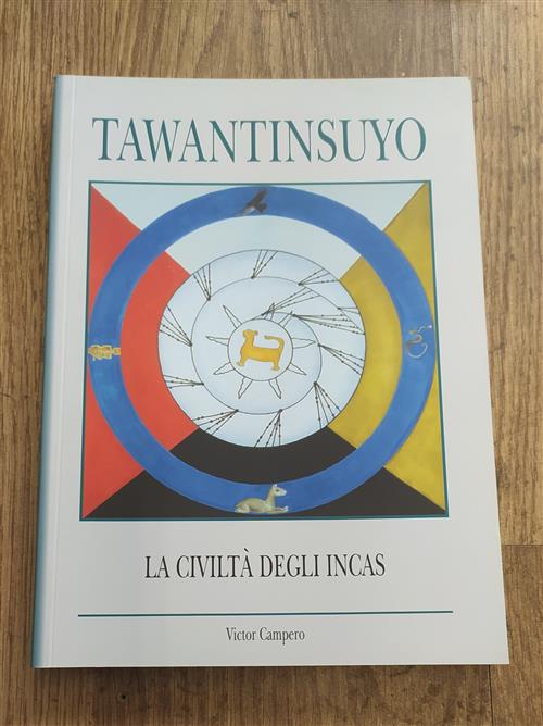 Tawantinsuyo La Civiltà Degli Incas