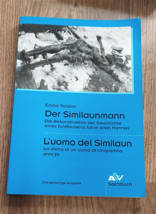 L'uomo Del Similaun. La Storia Di Un Uomo Di Cinquemila Anni Fa