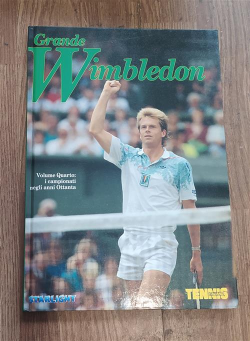 Grande Wimbledon. Volume Quarto: I Campionati Negli Anni Ottanta