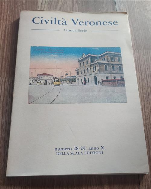 Civiltà Veronese. Nuova Serie. Numero 28-29 Anno X