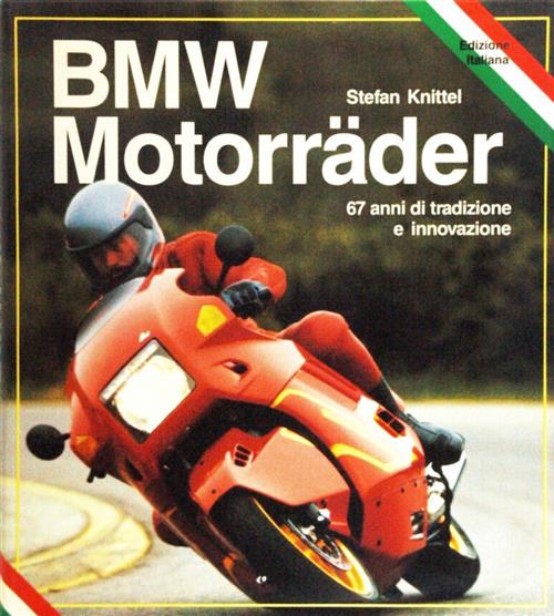 Bmw Motorrader. 67 Anni Di Tradizione E Innovazione