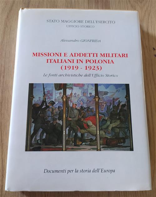 Missioni E Addetti Militari Italiani In Polonia (1919-1923)