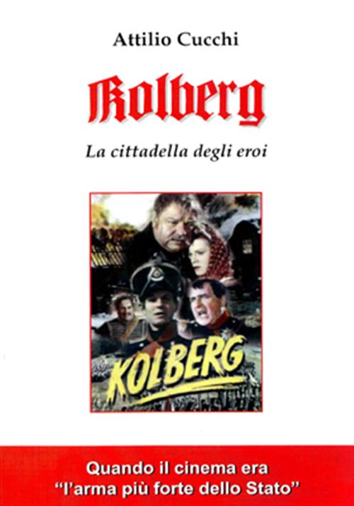 Kolberg. La Cittadella Degli Eroi