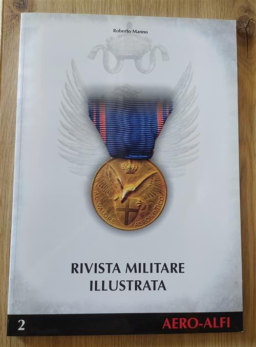 Rivista Militare Illustrata N. 2 Uniformologia Roberto Manno Aero Alfi 2015