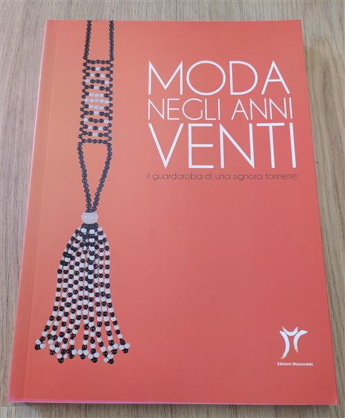 Moda Negli Anni Venti. Il Guardaroba Di Una Signora Torinese