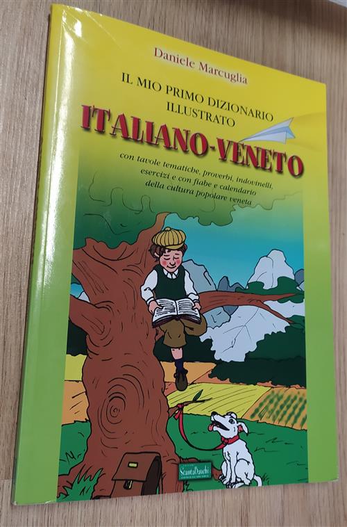 Il Mio Primo Dizionario Illustrato. Italiano-Veneto