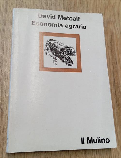 Economia Agraria David Metcalf Il Mulino 1980