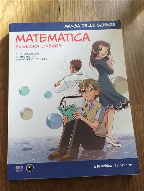 Matematica. Algebra Lineare. I Manga Delle Scienze