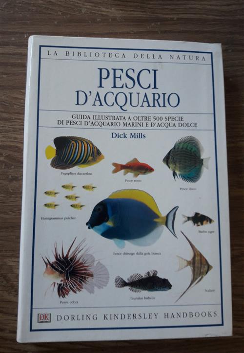 Pesci D'acquario. Guida Illustrata A Oltre 500 Specie Di Pesci D'acquario Mari