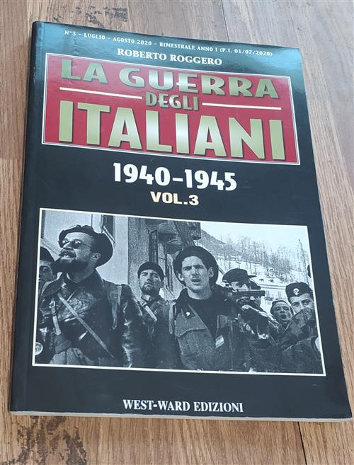 La Guerra Degli Italiani. 1940-1945 Volume 3