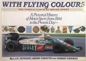 With Flying Colours: The Pirelli Album Of Motor Sport