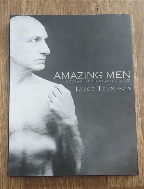 Amazing Men: Courage, Insight, Endurance