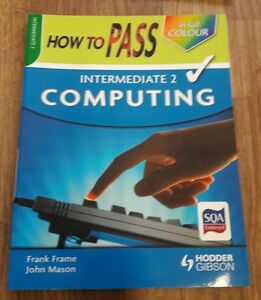 How To Pass Intermediate 2 Computing Hodder Gibson