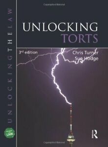 Unlocking Torts The Law Chris Turner Sue Hodge Hodder Education Routledge