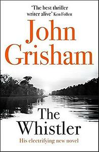 The Whistler John Grisham Hodder Stoughton