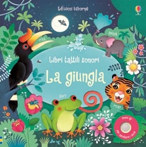 La Giungla. Ediz. Illustrata Sam Taplin Usborne 2016