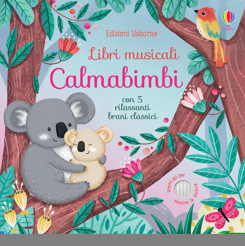 Libri Musicali Calmabimbi. Ediz. A Colori Sam Taplin Usborne 2020