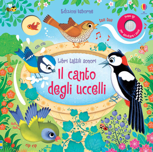 Il Canto Degli Uccelli. Libri Tattili Sonori. Ediz. A Colori Sam Taplin Usborn