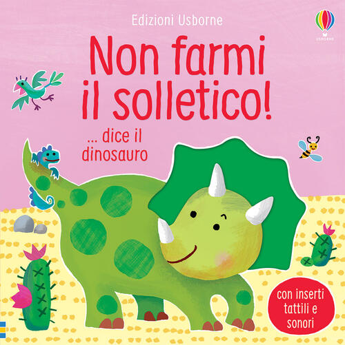 Non Farmi Il Solletico! ...Dice Il Dinosauro. Ediz. A Colori Sam Taplin Usborn