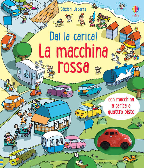 Dai La Carica! La Macchina Rossa. Ediz. A Colori. Con Giocattolo Fiona Watt Us