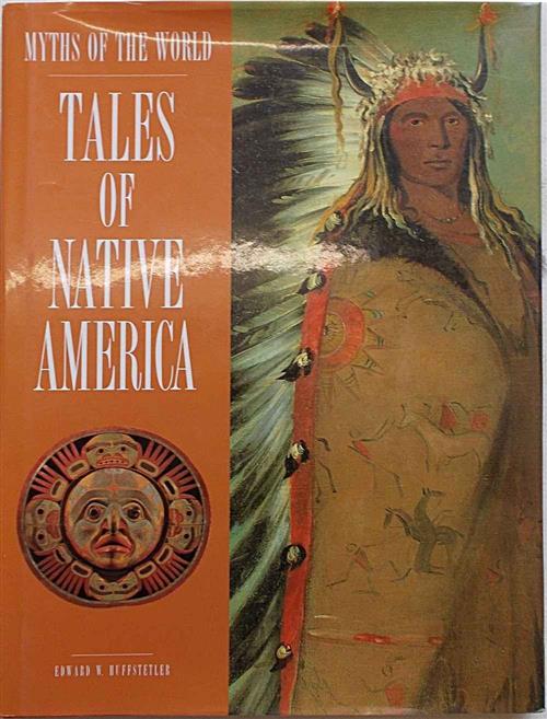 Tales Of Native America Edward W. Huffstetler Metro Books 1996