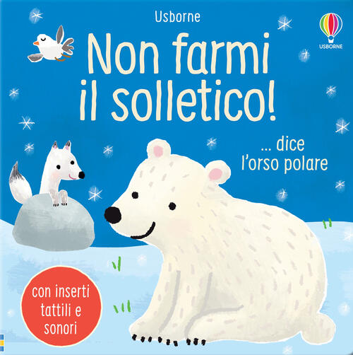 Non Farmi Il Solletico!... Dice L'orso Polare. Ediz. A Colori Sam Taplin Usbor