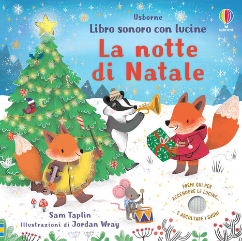 La Notte Di Natale. Libro Sonoro Con Lucine. Ediz. A Colori Sam Taplin Usborne