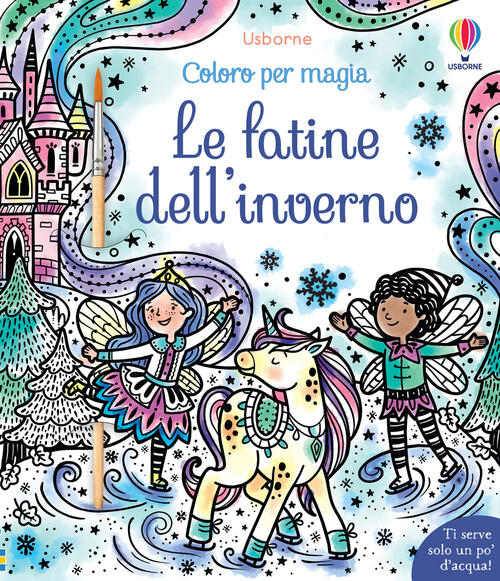 Le Fatine Dell'inverno. Coloro Per Magia. Vesto Le Bambole. Con Pennello Abiga